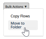 Flows page Bulk Actions drop-down list Move to Folder option highlighted